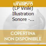 (LP Vinile) Illustration Sonore - Undisciplined Strips Of.. vinile