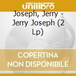 Joseph, Jerry - Jerry Joseph (2 Lp)
