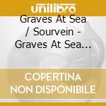 Graves At Sea / Sourvein - Graves At Sea / Sourvein Split cd musicale di Graves At Sea / Sourvein