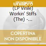 (LP Vinile) Workin' Stiffs (The) - Moderation (7')