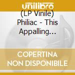 (LP Vinile) Philiac - This Appalling Ocean vinile