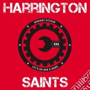 (LP Vinile) Harrington Saints - Upright Citizen / Let's Go Rob A Bank (7