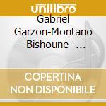 Gabriel Garzon-Montano - Bishoune - Alma Del Huila cd