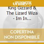King Gizzard & The Lizard Wiza - Im In Your Mind Fuzz cd