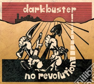 (LP Vinile) Darkbuster - No Revolution lp vinile di Darkbuster