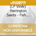 (LP Vinile) Harrington Saints - Fish & Chips (10') vinile