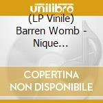 (LP Vinile) Barren Womb - Nique Everything vinile