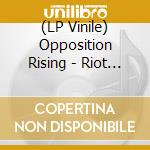 (LP Vinile) Opposition Rising - Riot Starter (7