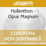 Hollenthon - Opus Magnum cd musicale di Hollenthon