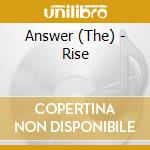 Answer (The) - Rise cd musicale di The Answer