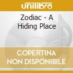 Zodiac - A Hiding Place cd