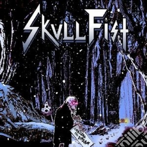 Skull Fist - Chasing The Dream cd musicale di Fist Skull