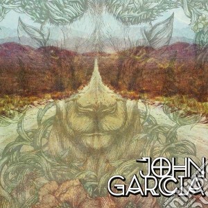 John Garcia - John Garcia cd musicale di John Garcia