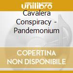 Cavalera Conspiracy - Pandemonium cd musicale di Cavalera Conspiracy