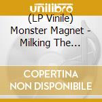 (LP Vinile) Monster Magnet - Milking The Stars: A Re- (2 Lp) vinile