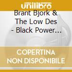 Brant Bjork & The Low Des - Black Power Flower