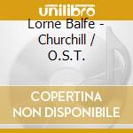 Lorne Balfe - Churchill / O.S.T. cd
