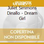Juliet Simmons Dinallo - Dream Girl cd