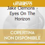 Jake Clemons - Eyes On The Horizon cd