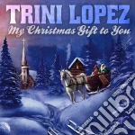 Trini Lopez - My Christmas Gift To You cd