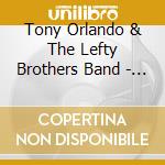 Tony Orlando & The Lefty Brothers Band - The Bottom Line Archive Series 2001 cd