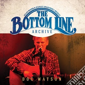 Doc Watson - The Bottom Line Archive Series 2002 (2 Cd) cd musicale di Doc Watson