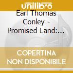 Earl Thomas Conley - Promised Land: The Lost Album cd