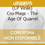 (LP Vinile) Cro-Mags - The Age Of Quarrel vinile
