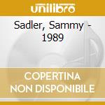 Sadler, Sammy - 1989 cd musicale