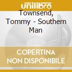 Townsend, Tommy - Southern Man cd