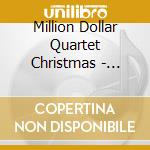 Million Dollar Quartet Christmas - Million Dollar Quartet Christmas cd