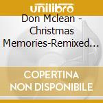 Don Mclean - Christmas Memories-Remixed & Remastered cd