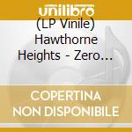 (LP Vinile) Hawthorne Heights - Zero (Vinyl) vinile