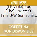 (LP Vinile) Fixx (The) - Winter's Time B/W Someone Like You vinile