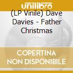 (LP Vinile) Dave Davies - Father Christmas vinile