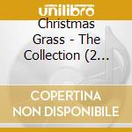 Christmas Grass - The Collection (2 Cd) cd