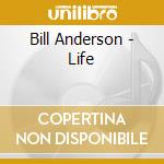 Bill Anderson - Life cd