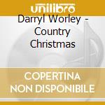 Darryl Worley - Country Christmas cd