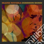 (LP Vinile) Mark Rivera - Common Bond vinile