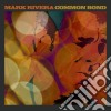 (LP Vinile) Mark Rivera - Common Bond cd