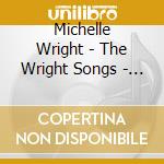 Michelle Wright - The Wright Songs - Acoustic Evening With cd musicale