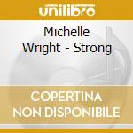 Michelle Wright - Strong cd