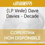 (LP Vinile) Dave Davies - Decade lp vinile di Dave Davies