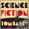 Tom Bailey - Science Fiction cd musicale di Tom Bailey