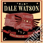 Dale Watson - Live Deluxe...Plus (2 Cd) cd