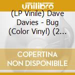 (LP Vinile) Dave Davies - Bug (Color Vinyl) (2 Lp) vinile