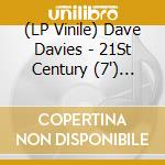 (LP Vinile) Dave Davies - 21St Century (7') (Black Friday 2022) vinile