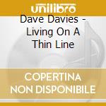 Dave Davies - Living On A Thin Line cd