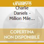 Charlie Daniels - Million Mile Reflections cd