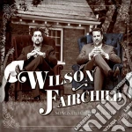 Wilson Fairchild - Songs Our Dad Wrote cd